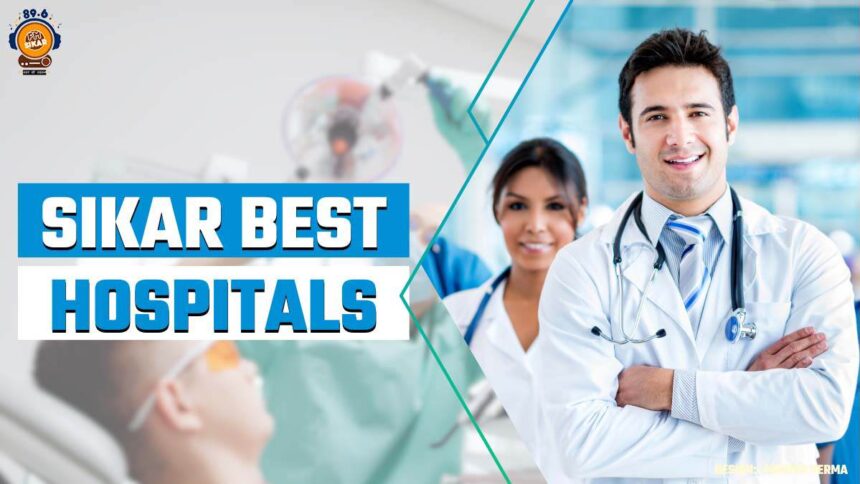 sikar best hospitals